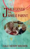 Jesus Loves the Single Parent