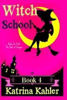 Books for Girls - WITCH SCHOOL - Book 4: The Book of Dragons