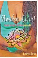 Awaken, Lotus!