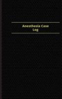 Anesthesia Case Log (Logbook, Journal - 96 Pages, 5 X 8 Inches)