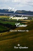 "Thy Kingdom Come"