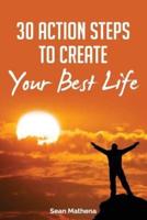 30 Action Steps to Create Your Best Life