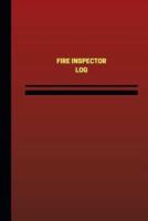 Fire Inspector Log (Logbook, Journal - 124 Pages, 6 X 9 Inches)