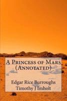 A Princess of Mars (Annotated)