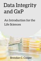 Data Integrity and GxP: An Introduction for the Life Sciences