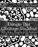 Designs That Challenge the Mind