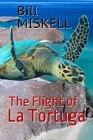 The Flight of La Tortuga