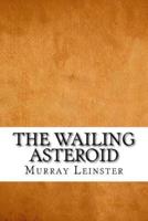 The Wailing Asteroid