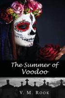 The Summer of Voodoo