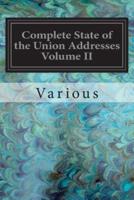 Complete State of the Union Addresses Volume II