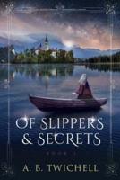 Of Slippers and Secrets