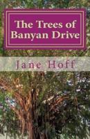 The Trees of Banyan Drive