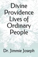 Divine Providence Lives of Ordinary People