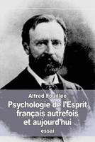 Psychologie De l'Esprit Français Autrefois Et Aujourd'hui