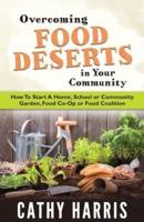 Overcoming Food Deserts in Your Community