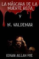 La Máscara De La Muerte Roja Y M. Valdemar