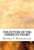 The Future of the American Negro