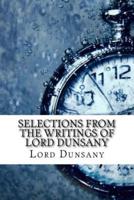 Selections from the Writings of Lord Dunsany