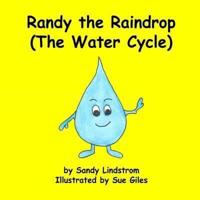 Randy the Raindrop (The Water Cycle)