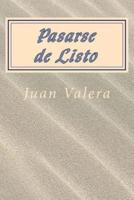 Pasarse De Listo (Spanish) Edition