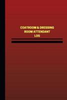 Coatroom & Dressing Room Attendant Log (Logbook, Journal - 124 Pages, 6 X 9 Inch