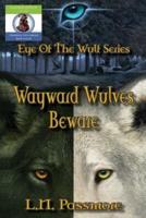 Wayward Wulves Beware