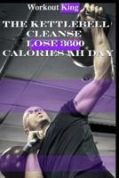 The Kettlebell Cleanse