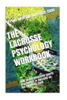 The Lacrosse Psychology Workbook