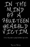 In the Mind of a Fourteen Year Old Victim