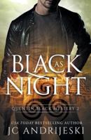 Black As Night (Quentin Black Mystery #2): Quentin Black World