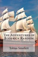 The Adventures of Roderick Random Tobias Smollett