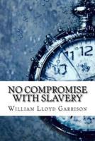 No Compromise With Slavery