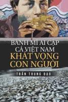 Banh Mi AI Cap, CA Viet Nam, Khat Vong Con Nguoi