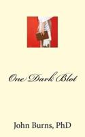 One Dark Blot