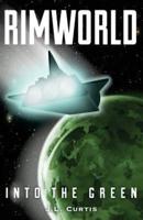 Rimworld- Into the Green