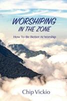 Worshiping in the Zone