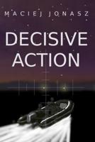 Decisive Action