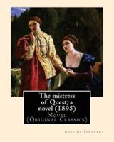 The Mistress of Quest; A Novel (1895). By