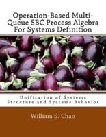 Operation-Based Multi-Queue SBC Process Algebra For Systems Definition