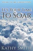 It's Your Time To Soar