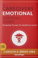 The Caregivers Emotional Survival Guide