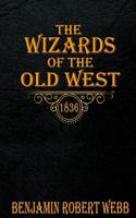 The Wizards of the Old West - 1836