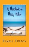 A Handbook of Happy Habits