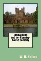 Jane Austen and Her Country-House Comedy