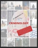 A Beginner's Guide - An Introduction to Criminology