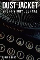 Dust Jacket Short Story Journal Volume 1