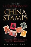 How to Collect & Invest in China Stamps