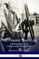 The Prairie Traveler, a Handbook for Overland Expeditions
