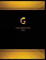Fire Inspector Log (Logbook, Journal - 125 Pages, 8.5 X 11 Inches)