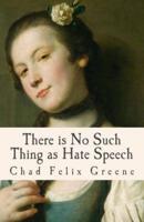 There Is No Such Thing as Hate Speech